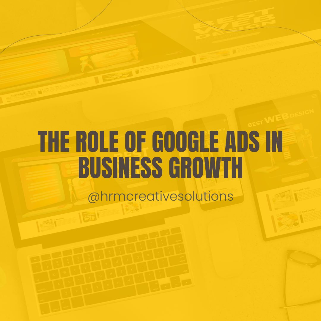 The Role of Google Ads in Business Growth